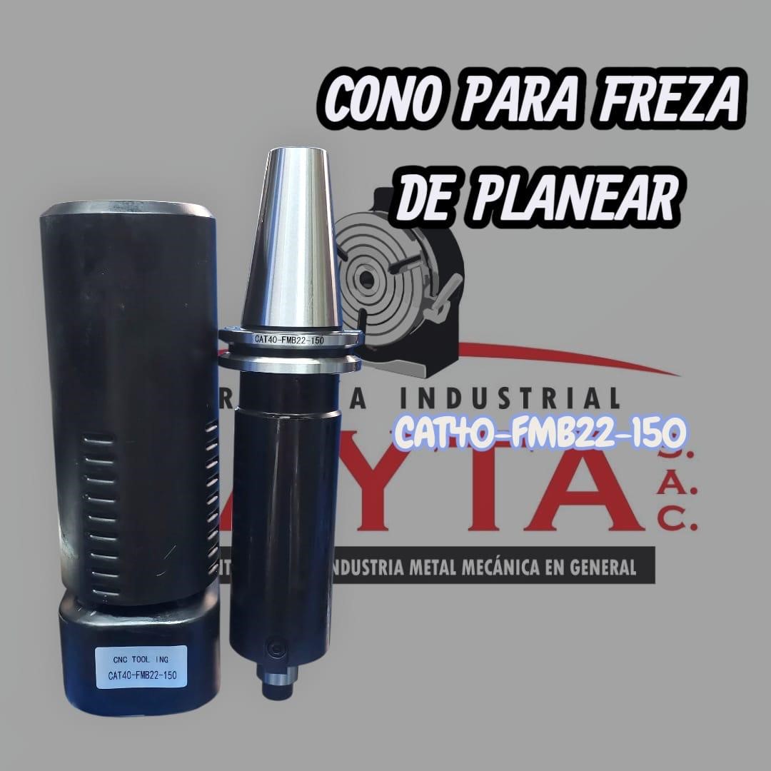 CONO PARA FREZA DE PLANEAR CAT40-FMB22-150